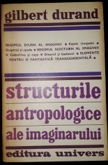 Gilbert Durand - Structurile antropologice ale imaginarului foto