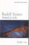 Rudolf Steiner - Somnul si visele | Univers Enciclopedic | Carti Spiritualitate Ezoterism Brosata 270 pagini 2011