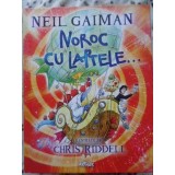 NOROC CU LAPTELE... ILUSTRATII DE CHRIS RIDDELL-NEIL GAIMAN-266536