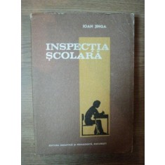 INSPECTIA SCOLARA de IOAN JINGA , Bucuresti 1983