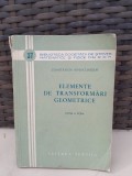 Elemente de transformari geometrice - Constantin Ionescu Bujor Partea treia