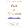 &Eacute;let a f&eacute;nyben - J&oacute;ga az &ouml;nmegval&oacute;s&iacute;t&aacute;s&eacute;rt - Deepak Chopra