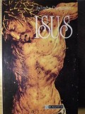 Isus - Jacques Duquesne, Humanitas 1994, Carte Crestinism, Religie, 299 pagini, Paperback