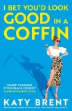 I Bet You&rsquo;d Look Good in a Coffin : Book 2 - SAS Gardners EU