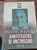 AMFITEATRE SI INCHISORI Nicolae Margineanu