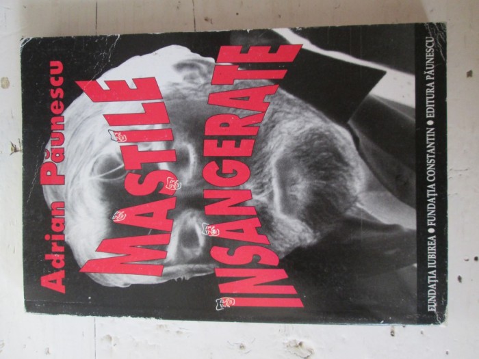 Adrian Paunescu - Mastile insangerate