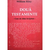 William Riley - Doua testamente (Editia: 1992)