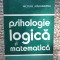 Nicolae Margineanu - Psihologie logica si matematica