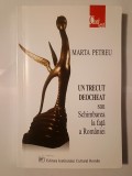 Marta Petreu - Un trecut deocheat sau Schimbarea la față a Rom&acirc;niei (ediția a II-a, revăzută și adăugită)
