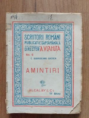 Amintiri- A. Vlahuta Editura: Librariei Leon Alcalay foto