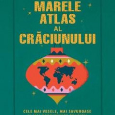 Marele atlas al Craciunului - Alex Palmer