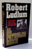 AL PATRULEA REICH de ROBERT LUDLUM , 1987 *MINIMA UZURA