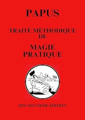Trait&amp;eacute; methodique de Magie pratique papus foto