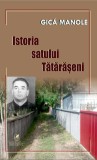 Istoria satului Tataraseni, Gica Manole