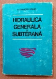 Hidraulica generala si subterana. Editura Didactica si Pedagogica, 1981 - Alexandru Soare