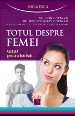 Totul despre Femei | Dr. John Gottman, Dr. Julie Schwartz Gottman, Douglas Abrams, Dr. Rachel Carlton Abrams foto