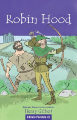 Robin Hood (text adaptat 6 ani+) - Henry Gilbert foto