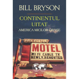 Continentul uitat. america micilor orase - bill bryson, Polirom