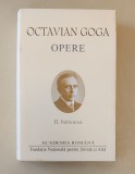 Octavian Goga &ndash; Opere volumul 2. Publicistica (Academia Rom&acirc;nă)