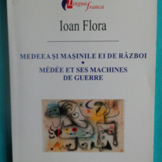 Ioan Flora – Medeea si masinile ei de razboi ( poeme )