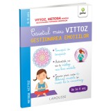 Gestionarea emotiilor. Caietul meu Vittoz, Margot Dugenet, Suzanne Archawski, Gama