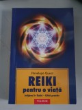 Penelope Quest - Reiki pentru o viata. Initiere in Reiki. Ghid practic