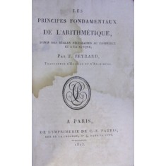 LES PRINCIPES FONDAMENTAUX DE L&#039;ARITHMETIQUE de P. PEYRARD (1813)