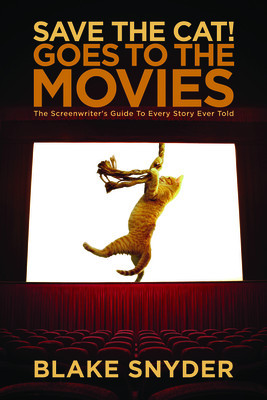 Save the Cat! Goes to the Movies: The Screenwriter&amp;#039;s Guide to Every Story Ever Told foto