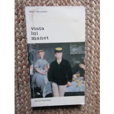 Viata lui Manet - Henri Perruchot