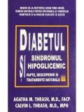 Agatha M. Thrash - Diabetul si sindromul hipoglicemic (ed. II) (Editia: 2001)