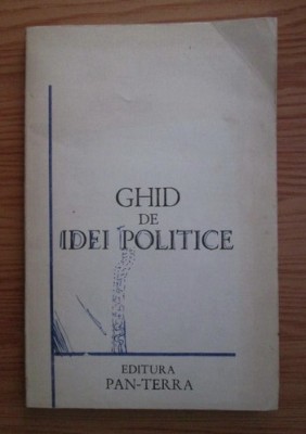 Ghid de idei politice/ Adrian Miroiu (ed.), Mihaela Miroiu (ed.) foto