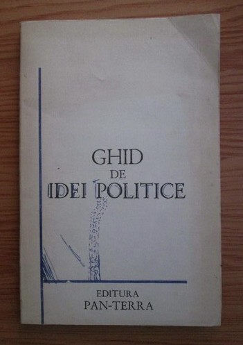 Ghid de idei politice/ Adrian Miroiu (ed.), Mihaela Miroiu (ed.)
