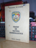 C. AIONITOAIE - TRATAT DE TACTICA CRIMINALISTICA , MINISTERUL DE INTERNE ,1992 @