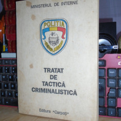 C. AIONITOAIE - TRATAT DE TACTICA CRIMINALISTICA , MINISTERUL DE INTERNE ,1992 @