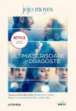 Ultima scrisoare de dragoste - Paperback brosat - Jojo Moyes - Litera