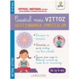 Caietul meu Vittoz. Gestionarea emotiilor - Suzanne Archawski