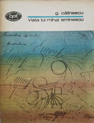 VIATA LUI MIHAI EMINESCU-GEORGE CALINESCU foto