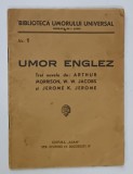 UMOR ENGLEZ , trei nuvele , BIBLIOTECA UMORULUI UNIVERSAL , No. 1 , EDITIE INTERBELICA