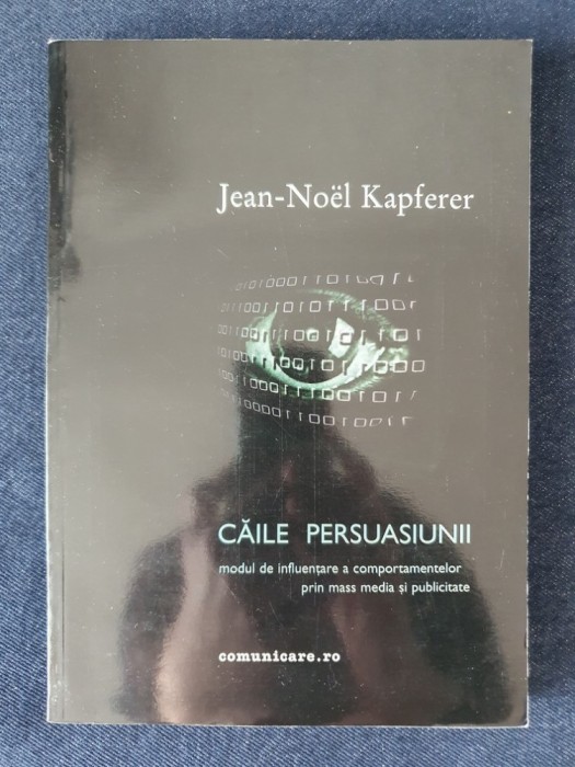 Caile persuasiunii &ndash; Jean-Noel Kapferer