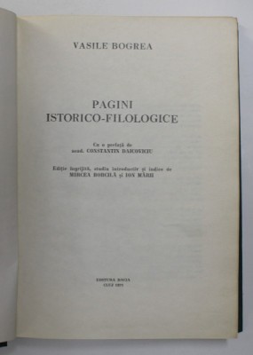 PAGINI ISTORICO - FILOLOGICE de VASILE BOGREA , 1971 foto