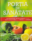 Portia de sanatate. Recomandari nutritionale pentru orice afectiune de la