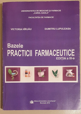 Bazele practicii farmaceutice - Victoria Hirjau, Dumitru Lupuleasa foto