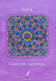 Cumpara ieftin Indra. Calatoria suprema - 2018 (L205)
