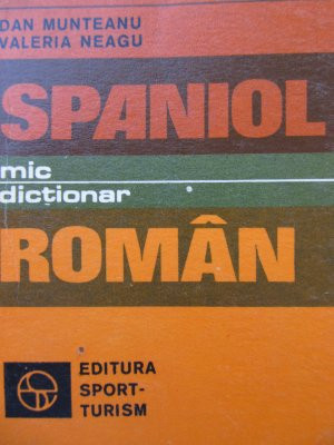 Mic dictionar Spaniol Roman - Dan Munteanu , Valeria Neagu foto