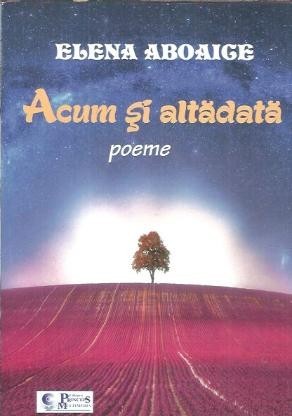 Acum si altadata - Elena Aboaige