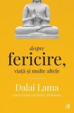 Dalai Lama: Despre fericire, viață și multe altele - Paperback brosat - Dalai Lama, Rajiv Mehrotra - Curtea Veche