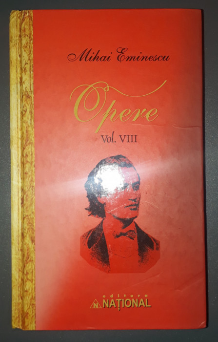 Mihai Eminescu - Opere vol. 8 / VIII (coord. D. Vatamaniuc, Ed. National)