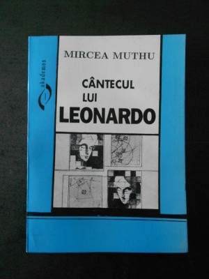 MIRCEA MUTHU - CANTECUL LUI LEONARDO foto