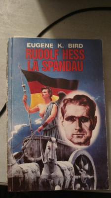 Rudolf Hess La Spandau - Eugene K.Bird foto