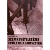 Szemrev&eacute;telez&eacute;ses &eacute;p&uuml;letdiagnosztika - Bajza J&oacute;zsef